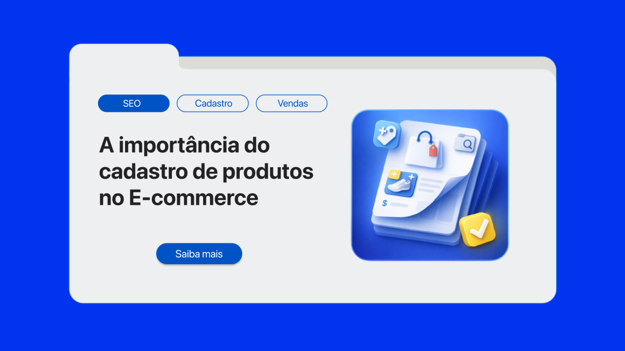 A importância do cadastro de produtos no e-commerce
