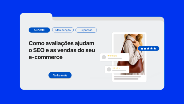 Avaliações e SEO: como o conteúdo gerado pelos usuários melhora o ranqueamento no e-commerce