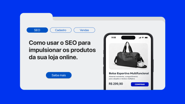 Como usar o SEO para impulsionar seus produtos na sua loja online