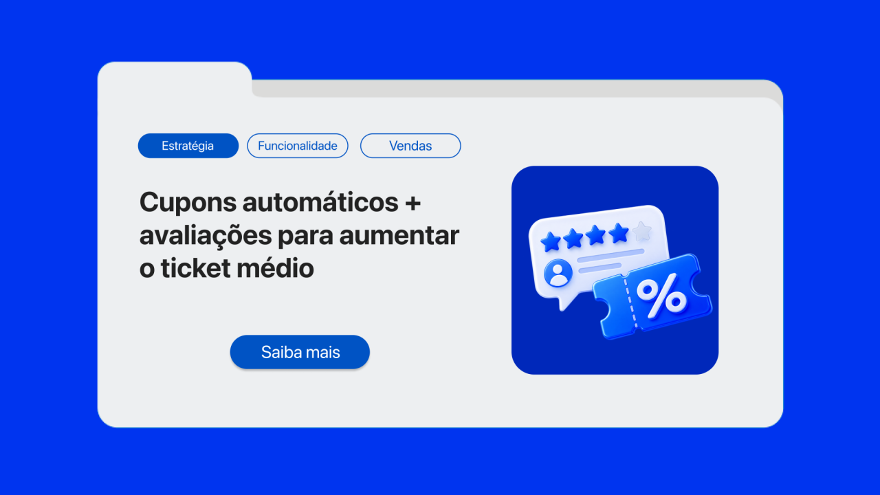 Cupons automáticos + avaliações: a dupla estratégia para aumentar o ticket médio no e-commerce