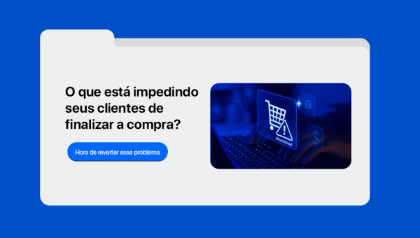 Por que os Carrinhos Abandonados Ainda São um Grande Problema no E-commerce?